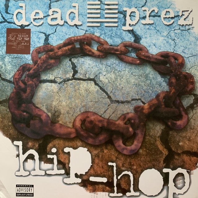 Dead Prez “Hip Hop” plus Remix “It’s Bigger Than Hip Hop”
