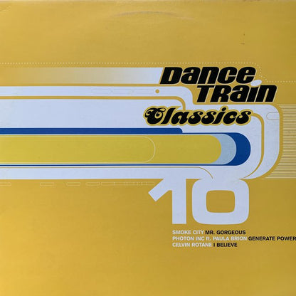 Dance Train Classics Vol 10 Feat Smoke City, Photon INC, Celvin Rotana
