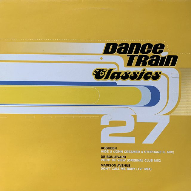 Dance Train Classics Vol 27 Feat Kosheen, DB Boulevard, Madison Avenue