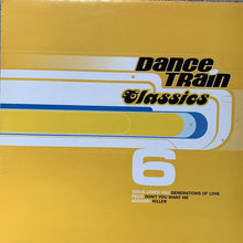 Load image into Gallery viewer, Dance Train Classics Vol 6 Feat Adamski, Felix &amp; Jesus Loves You