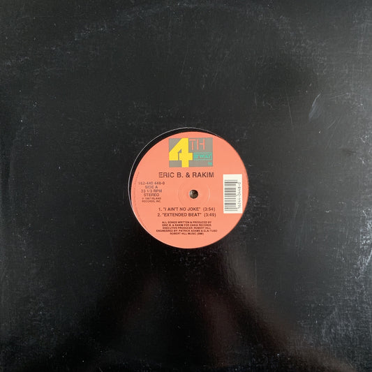 Eric B & Rakim “I Ain’t no Joke”