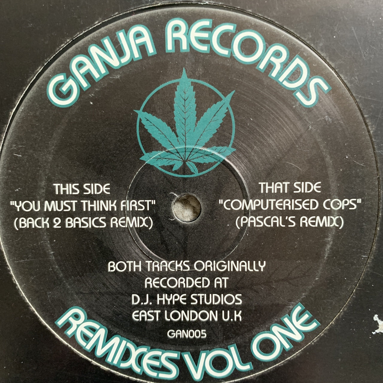 Ganja Records Remixes Vol 1 DJ Hype “You Must Think First” Back 2 Basics Remix