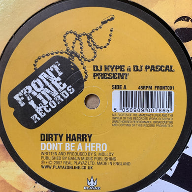 Dj Hype & Pascal present Dirty Harry “Don’t be a Hero” / “W9”