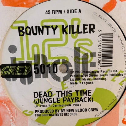 Bounty Killer “Dead This Time” jungle payback / “New Blood Split”
