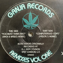 Load image into Gallery viewer, Ganja Records Remixes Vol 1 DJ Hype “You Must Think First” Back 2 Basics Remix