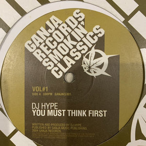 DJ Hype “ You Must Think First”