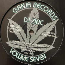 Load image into Gallery viewer, Dj Zinc Ganja Records Volume 7 “Super Sharp Shooter” / “So Damn Fresh”