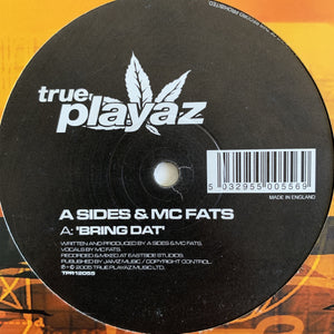Sides & MC Fats “Bring Dat” / “A Certain Sound”