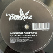Load image into Gallery viewer, Sides &amp; MC Fats “Bring Dat” / “A Certain Sound”