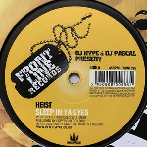 DJ Hype & Pascal present Heist “Sleep In Ya Eyes” / “Spiders Ville”