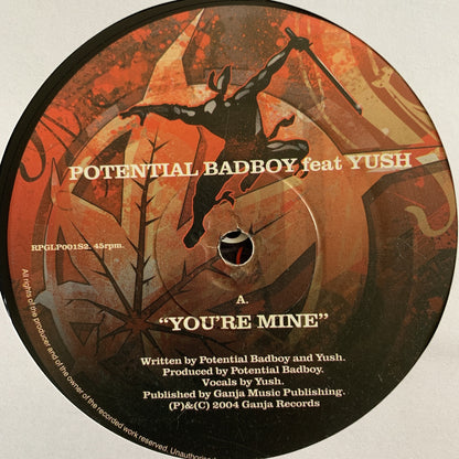 Potential Badboy Feat Yush “You’re Mine” / “Terror to Your Ears”