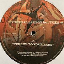 Load image into Gallery viewer, Potential Badboy Feat Yush “You’re Mine” / “Terror to Your Ears”