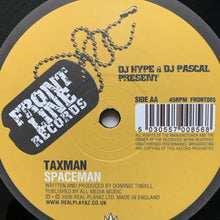 Load image into Gallery viewer, Dj Hype &amp; Pascal presents Taxman “Embalmer” / “Spaceman”