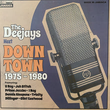 Load image into Gallery viewer, Reggae Compilation ‘The Deejays meet Down Town