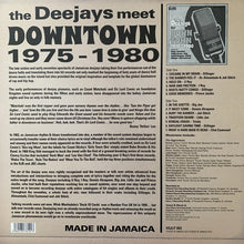 Load image into Gallery viewer, Reggae Compilation ‘The Deejays meet Down Town