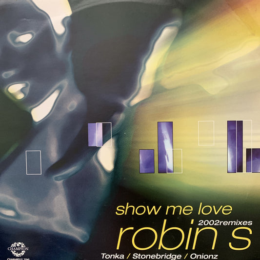 Robin S “Show me Love” 2002 Remixes