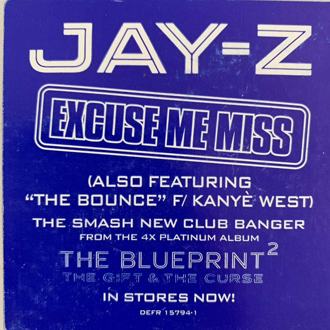 Jay - Z “Excuse Me Miss” / “The Bounce”