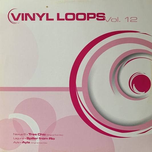 Vinyl Loops Vol 12 Feat Nexus 6, Laguna & Ayla